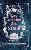 Das Athenäum aus Staub (German Edition) 3384550900 Book Cover
