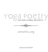 Yoga Poetry: Pose Poems to Enhance Your Practice 168222046X Book Cover