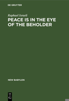 Peace Is in the Eye of the Beholder 3110096099 Book Cover