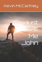 Just Call Me John B0B3P128VW Book Cover