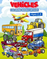 Vehicles coloring book for kids ages 2-4: Cars, Trucks, Boats & More B0CGY17LLN Book Cover