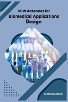 CPW Antennas for Biomedical Applications Design: CPW Antennas for Biomedical Applications Design 1805290096 Book Cover