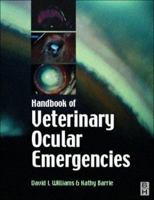 Handbook of Veterinary Ocular Emergencies 0750635606 Book Cover