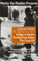 The Harlem Cycle: A Rage in Harlem; The Real Cool Killers; The Crazy Kill 0862415969 Book Cover