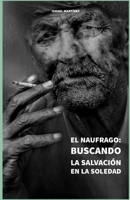 El Naufrago: Buscando la salvación en la soledad (Spanish Edition) B0CC7H9YQZ Book Cover