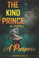 The Kind Prince: A Purpose B086P9BCKM Book Cover