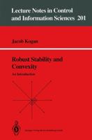 Robust Stability and Convexity: An Introduction (Lecture Notes in Control and Information Sciences) 3540199195 Book Cover