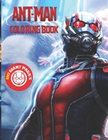 Ant Man Coloring Book: Super Gift for Kids and Fans - Great Coloring Book with High Quality Images B08P6RHTF9 Book Cover