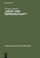 "geist Und Gemeinschaft": Die Systematische Bedeutung Der Pneumatologie F�r Friedrich Schleiermachers Theorie Der Christlichen Fr�mmigkeit 3110157209 Book Cover