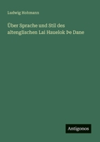 Über Sprache und Stil des altenglischen Lai Hauelok þe Dane (German Edition) 3563919089 Book Cover