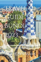 Travel Guide To Buñol 2023: Buñol Uncovered: Exploring Hidden Gems And Vibrant Feativals B0CFCL8Q47 Book Cover