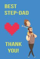 Best Fathers Day Dot Grid Notebook for Being the Best Step Dad & to Note All the Other Not So Important Stuff 1072688549 Book Cover