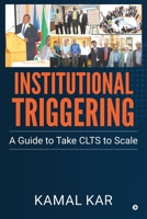 INSTITUTIONAL TRIGGERING: A Guide to Take CLTS to Scale B0DXVYDLMZ Book Cover