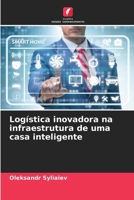 Logística inovadora na infraestrutura de uma casa inteligente (Portuguese Edition) 6209981852 Book Cover