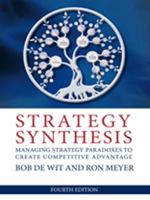Strategy Synthesis: Resolving Strategy Paradoxes to Create Competitive Advantage 1408018993 Book Cover