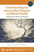 Understanding the Asian Indian Diaspora and Mental Health: Liberation from Western Frameworks 179352114X Book Cover