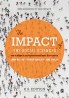 The Impact of the Social Sciences: How Academics and Their Research Make a Difference 1446282627 Book Cover