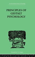 Principles of Gestalt Psychology (International Library of Psychology) 0156744600 Book Cover