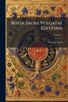 Biblia Sacra Vulgatae Editionis: Juxta Exemplaria Ex Typographia Apostolica Vaticana Romae 1592 & 1593 Inter Se Collata Et Ad Normam Correctionum Romanarum Exacta Auctoritate Summi Pontificis Pii IX.. 117947953X Book Cover