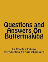 Questions and Answers on Buttermaking 1540748898 Book Cover