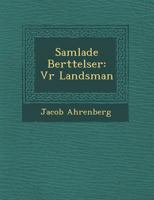 Samlade Ber Ttelser: V R Landsman 1249925509 Book Cover