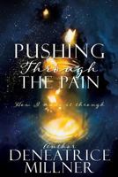 Pushing Through the Pain 154565350X Book Cover