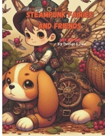Steampunk Fairies and Friends B0FMQ8X5WF Book Cover