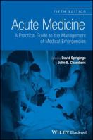 Acute Medicine: A Practical Guide to the Management of Medical Emergencies 111864428X Book Cover