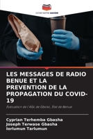 Les Messages de Radio Benue Et La Prevention de la Propagation Du Covid-19 (French Edition) 6208015197 Book Cover