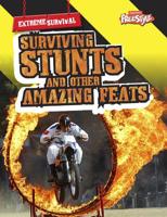 Surviving Stunts and Other Amazing Feats 1406220698 Book Cover