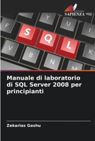 Manuale di laboratorio di SQL Server 2008 per principianti (Italian Edition) 6208099374 Book Cover