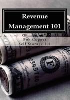 Revenue Management 101: Using Effective Techniques to Increase Revenues and Asset Value 1478358084 Book Cover