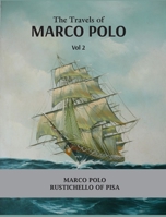 The Travels of Marco Polo Volume - II 9388694309 Book Cover