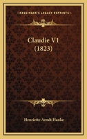 Claudie V1 (1823) 1166460495 Book Cover