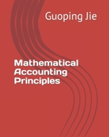 Mathematical Accounting Principles 0995820368 Book Cover