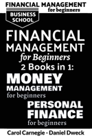 Financial Management for Beginners: 25 Rules To Manage Money And Life With Success + 25 Rules To Manage Your Money And Assets Like Rich People 1801761485 Book Cover