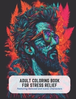 Adult Coloring Book for Stress Relief: Featuring Beloved and Iconic Characters B0C52BQJYQ Book Cover