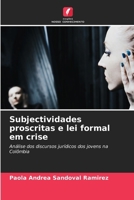 Subjectividades proscritas e lei formal em crise 6206624412 Book Cover