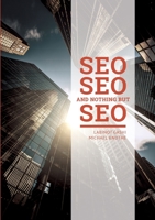 SEO SEO and nothing but SEO: SEO Rules & Secrets 3751931147 Book Cover