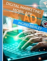 DIGITAL MARKETING MOBIL APP FOR COMPANIES AND CUSTOMERS: TO BECOME PAPERLESS B0FD8ZPHPZ Book Cover