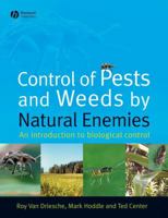 Control of Pests and Weeds by Natural Enemies: An Introduction to Biological Control 1405145714 Book Cover