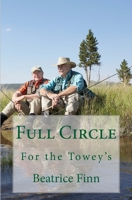Full Circle: For the Towey's 1530114519 Book Cover