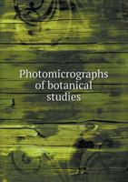 Photomicrographs of Botanical Studies 117653128X Book Cover