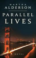 Parallel Lives ((a Novel)) 0979059631 Book Cover
