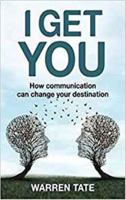 I Get You: Communication can change your destination 0648007804 Book Cover