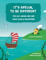 It's Special to be Different: The Old Woman and Her Four Lovely Daughters 1734160500 Book Cover