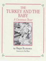 The Turkey and the Baby: A Christmas Story 0954325508 Book Cover