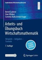 Arbeits- und Übungsbuch Wirtschaftsmathematik: Beispiele – Aufgaben – Formeln (Studienbücher Wirtschaftsmathematik) (German Edition) 3658433035 Book Cover