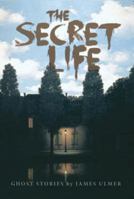 The Secret Life 1935632329 Book Cover