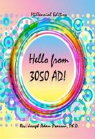 Hello from 3050 AD! 0996222405 Book Cover
